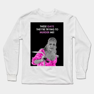 Jennifer Coolidge these gays are trying to murder me (pink version) Long Sleeve T-Shirt